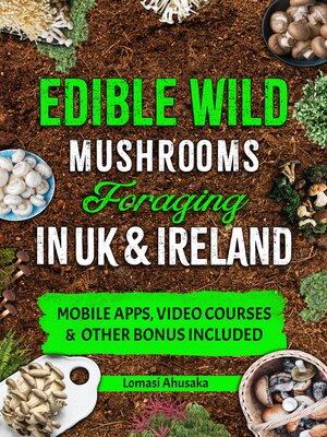cover image of Edible Wild Mushrooms Foraging in UK & Ireland